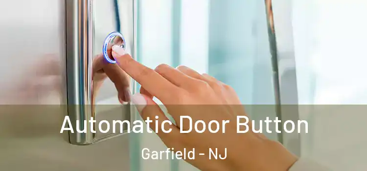 Automatic Door Button Garfield - NJ