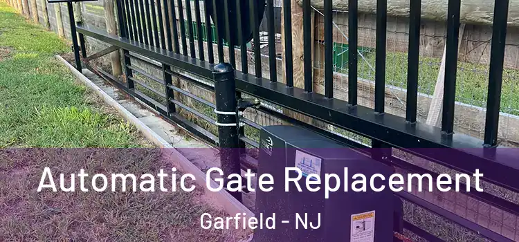 Automatic Gate Replacement Garfield - NJ