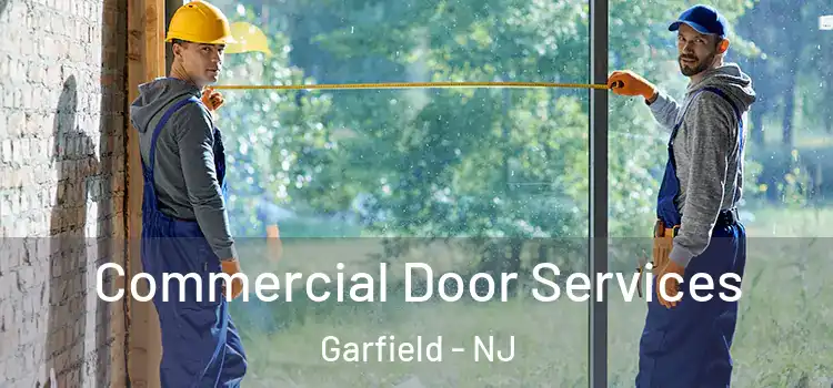 Commercial Door Services Garfield - NJ