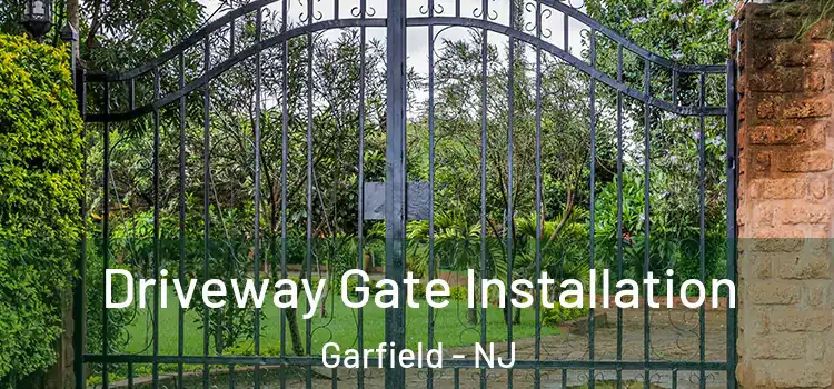  Driveway Gate Installation Garfield - NJ