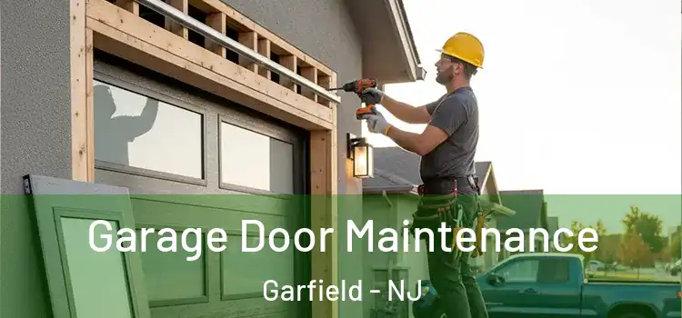 Garage Door Maintenance Garfield - NJ