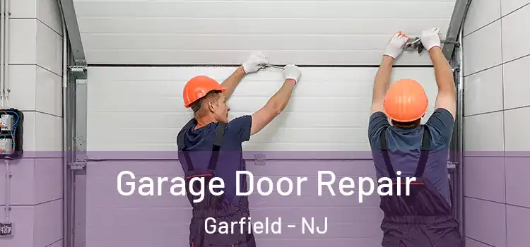  Garage Door Repair Garfield - NJ