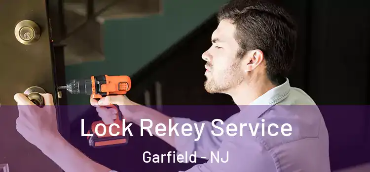 Lock Rekey Service Garfield - NJ