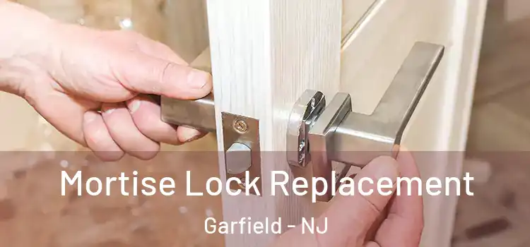  Mortise Lock Replacement Garfield - NJ