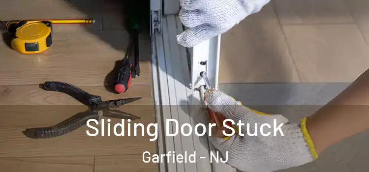 Sliding Door Stuck Garfield - NJ