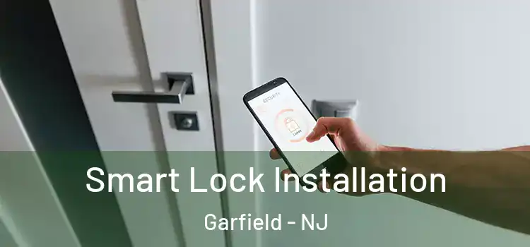  Smart Lock Installation Garfield - NJ